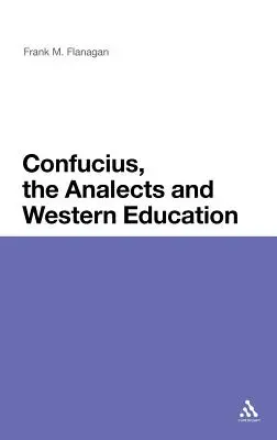 Confucius, les Analectes et l'éducation occidentale - Confucius, the Analects and Western Education