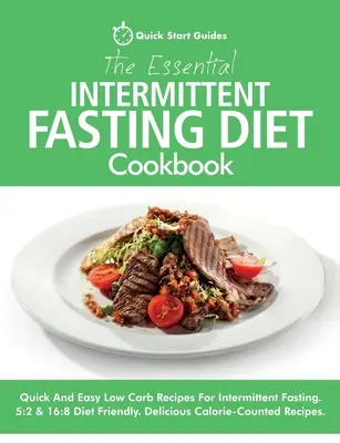 Le livre de cuisine essentiel du jeûne intermittent : Recettes rapides et faciles à faible teneur en glucides pour les régimes de jeûne intermittent. Convient aux régimes 5:2 et 16:8. Calorie-Co - The Essential Intermittent Fasting Diet Cookbook: Quick And Easy Low Carb Recipes For Intermittent Fasting Diets. 5:2 & 16:8 Diet Friendly. Calorie-Co
