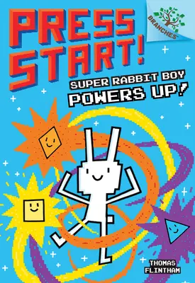 Le garçon super lapin prend le pouvoir ! un livre de branches (Press Start ! #2), 2 : Un livre de branches - Super Rabbit Boy Powers Up! a Branches Book (Press Start! #2), 2: A Branches Book