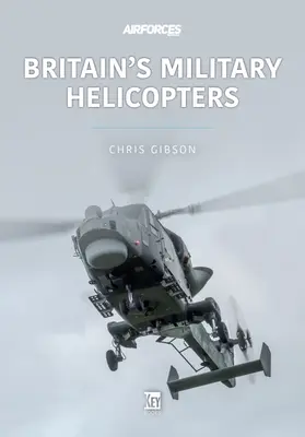 Les hélicoptères militaires britanniques - Britain's Military Helicopters