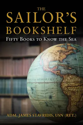 La bibliothèque du marin : Cinquante livres pour connaître la mer - The Sailor's Bookshelf: Fifty Books to Know the Sea