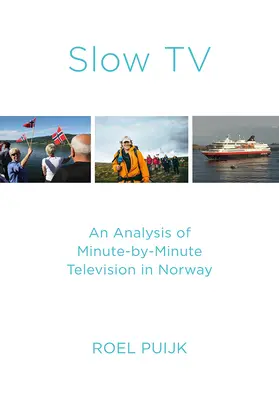 Slow TV : Une analyse de la télévision minute par minute en Norvège - Slow TV: An Analysis of Minute-By-Minute Television in Norway