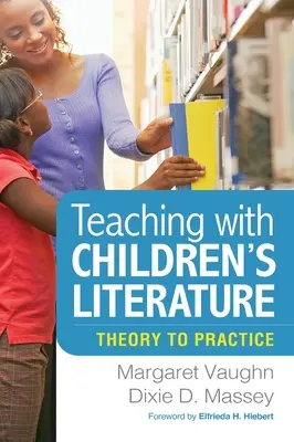 Enseigner avec la littérature enfantine : De la théorie à la pratique - Teaching with Children's Literature: Theory to Practice