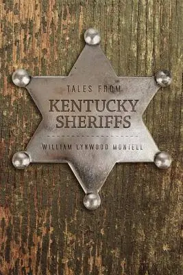 Histoires de shérifs du Kentucky - Tales from Kentucky Sheriffs
