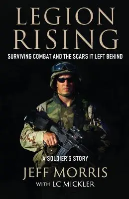 Legion Rising : Survivre au combat et aux cicatrices qu'il laisse derrière lui - Legion Rising: Surviving Combat And The Scars It Left Behind