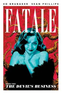 Fatale, tome 2 : Les affaires du diable - Fatale Volume 2: The Devil's Business