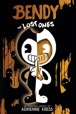 Les perdus : Un roman d'Afk (Bendy #2) - The Lost Ones: An Afk Novel (Bendy #2)