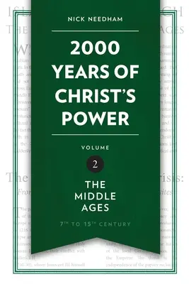 2 000 ans de pouvoir du Christ, Volume 2 : Le Moyen Âge - 2,000 Years of Christ's Power Vol. 2: The Middle Ages