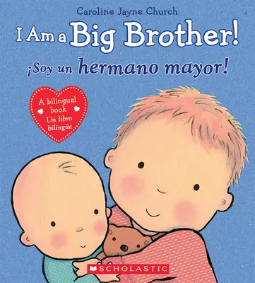 Je suis un grand frère ! / soy Un Hermano Mayor ! (Bilingue) - I Am a Big Brother! / soy Un Hermano Mayor! (Bilingual)