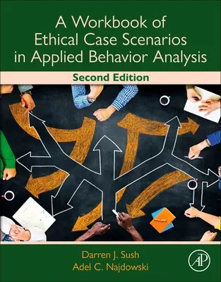 Un manuel de scénarios de cas éthiques en analyse appliquée du comportement - A Workbook of Ethical Case Scenarios in Applied Behavior Analysis