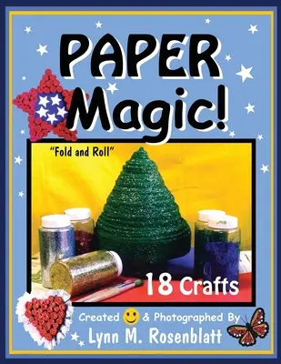 La magie du papier ! Plier et rouler - Paper Magic!: Fold and Roll