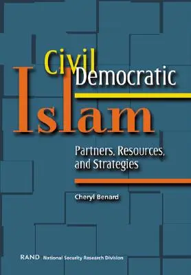 L'islam civil et démocratique : Partenaires, ressources et stratégies - Civil Democratic Islam: Partners, Resources, and Strategies