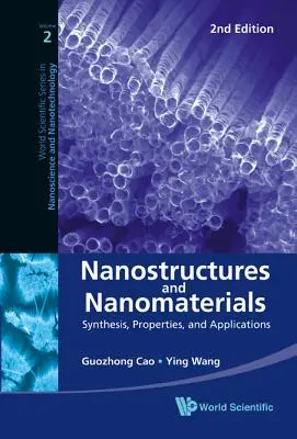 Nanostructures et nanomatériaux : Synthèse, propriétés et applications (2e édition) - Nanostructures and Nanomaterials: Synthesis, Properties, and Applications (2nd Edition)