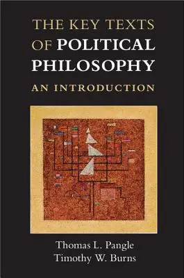 Les textes clés de la philosophie politique : Une introduction - The Key Texts of Political Philosophy: An Introduction