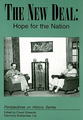 Le New Deal : un espoir pour la nation - The New Deal: Hope for the Nation