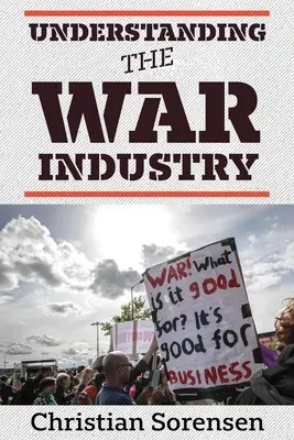 Comprendre l'industrie de la guerre - Understanding the War Industry