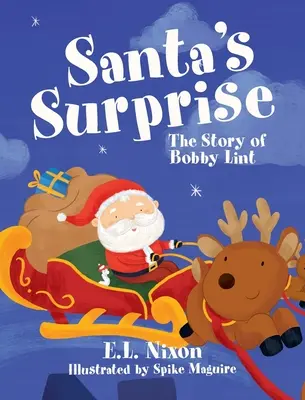 La surprise du Père Noël : L'histoire de Bobby Lint - Santa's Surprise: The Story of Bobby Lint