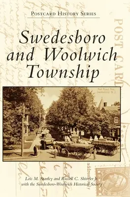 Swedesboro et le canton de Woolwich - Swedesboro and Woolwich Township