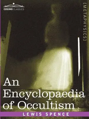 Encyclopédie de l'occultisme - An Encyclopaedia of Occultism