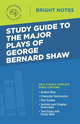 Guide d'étude des principales pièces de George Bernard Shaw - Study Guide to The Major Plays of George Bernard Shaw