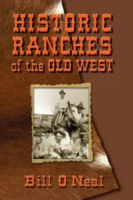 Ranchs historiques de l'ancien Ouest - Historic Ranches of the Old West