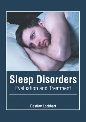 Troubles du sommeil : Évaluation et traitement - Sleep Disorders: Evaluation and Treatment