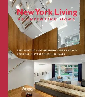 New York Living : Réinventer la maison - New York Living: Re-Inventing Home