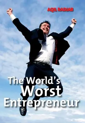 Le pire entrepreneur du monde - The World's Worst Entrepreneur