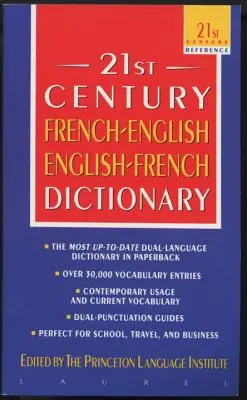 Dictionnaire français-anglais-anglais-français du 21e siècle - The 21st Century French-English English-French Dictionary