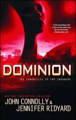 Dominion, 3 : Les Chroniques des Envahisseurs - Dominion, 3: The Chronicles of the Invaders