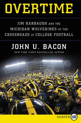 Overtime : Jim Harbaugh et les Wolverines du Michigan à la croisée des chemins du football universitaire - Overtime: Jim Harbaugh and the Michigan Wolverines at the Crossroads of College Football