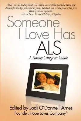 Quelqu'un que j'aime a la SLA : Guide de l'aidant familial - Someone I Love Has ALS: A Family Caregiver Guide