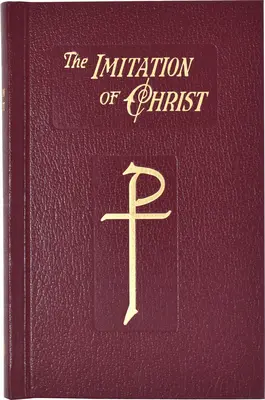 L'Imitation du Christ : En quatre livres - The Imitation of Christ: In Four Books