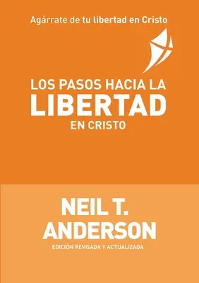 Les pas vers la liberté en Christ - Los Pasos Hacia la Libertad en Cristo