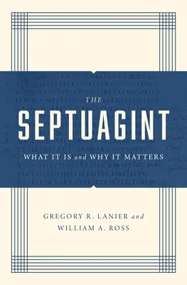 La Septante : Ce qu'elle est et pourquoi elle est importante - The Septuagint: What It Is and Why It Matters