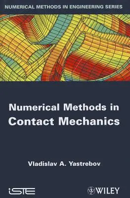 Méthodes numériques en mécanique des contacts - Numerical Methods in Contact Mechanics