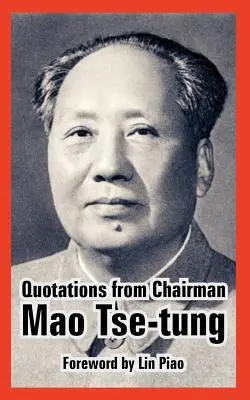 Citations du président Mao Tsé-Toung - Quotations from Chairman Mao Tse-Tung