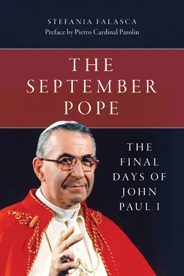 Le pape de septembre : Les derniers jours de Jean-Paul Ier - The September Pope: The Final Days of John Paul I