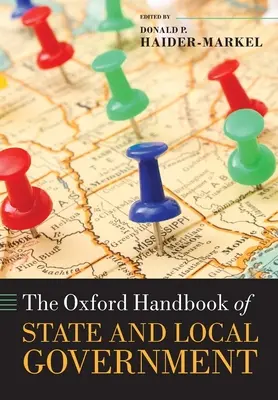 The Oxford Handbook of State and Local Government (en anglais) - The Oxford Handbook of State and Local Government