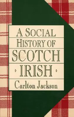 Une histoire sociale des Irlandais d'origine écossaise - A Social History of the Scotch-Irish