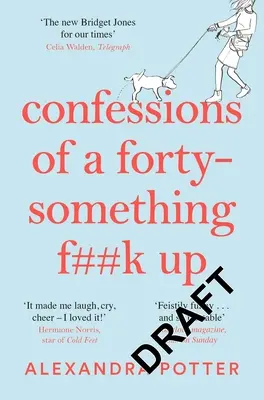 Confessions d'une quarantaine de F**k Up - Confessions of a Forty-Something F**k Up