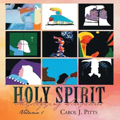Écritures mystificatrices du Saint-Esprit (Livre 1) - Holy Spirit Mystifying Scriptures (Book 1)