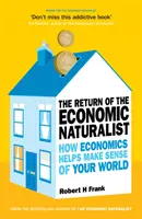 Retour de The Economic Naturalist - Comment l'économie aide à comprendre votre monde - Return of The Economic Naturalist - How Economics Helps Make Sense of Your World