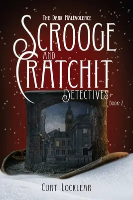 Les détectives de Scrooge et Cratchit : Les sombres malveillances - Scrooge and Cratchit Detectives: The Dark Malevolence