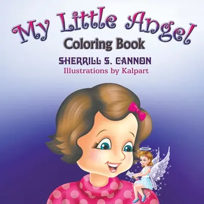 Le livre de coloriage de mon petit ange - My Little Angel Coloring Book