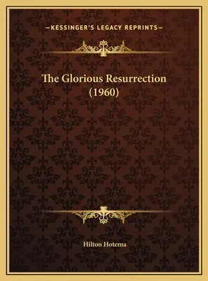 La résurrection glorieuse (1960) - The Glorious Resurrection (1960)