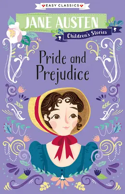 Histoires pour enfants de Jane Austen : Orgueil et préjugés - Jane Austen Children's Stories: Pride and Prejudice