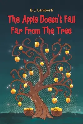 La pomme ne tombe pas loin de l'arbre - The Apple Doesn't Fall Far From The Tree