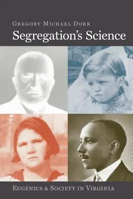 La science de la ségrégation : L'eugénisme et la société en Virginie - Segregation's Science: Eugenics and Society in Virginia
