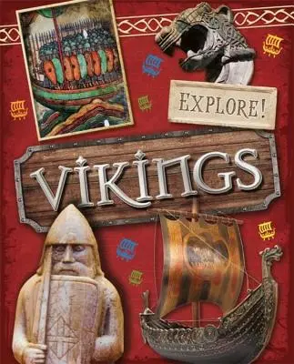 Explorer ! Les Vikings - Explore!: Vikings